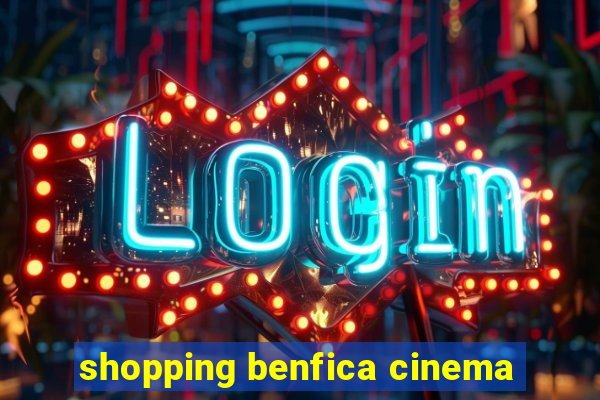 shopping benfica cinema